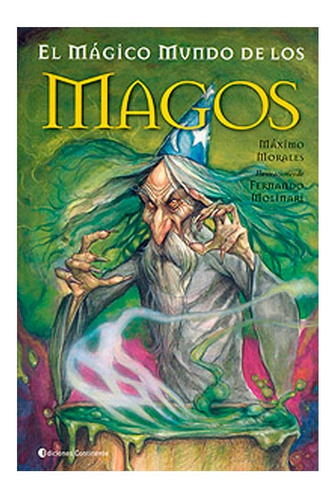 El Magico Mundo De Los Magos - Morales , Maximo