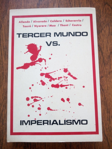 Tercer Mundo Vs Imperialismo - Allende / Alvarado/ Caldera 