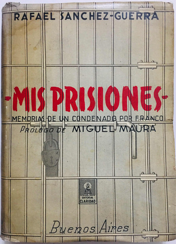 Mis Prisiones Memorias Condenado Franco Sánchez Guerra 1 Ed