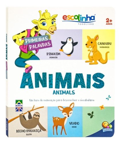 Livro Primeiras Palavras: Animais - Bilíngue Inglês E Português - Aprendizado Lúdico Desenvolve Habilidades Linguísticas (escolinha) - Todolivro