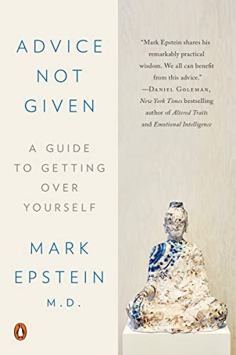 Advice Not Given: A Guide To Getting Over Yourself, De Epstein M.d., Mark. Editorial Penguin Books, Tapa Blanda En Inglés