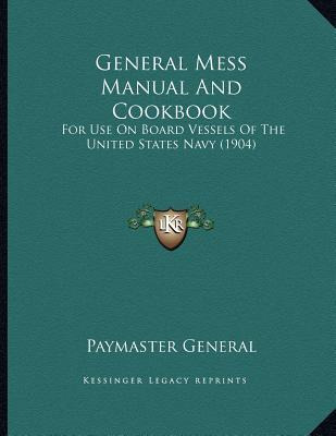 Libro General Mess Manual And Cookbook : For Use On Board...