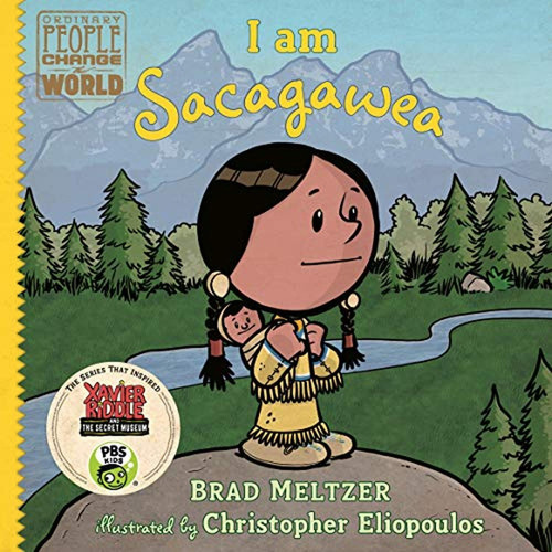 I am Sacagawea (Ordinary People Change the World) (Libro en Inglés), de Meltzer, Brad. Editorial Rocky Pond Books, tapa pasta dura, edición illustrated en inglés, 2017