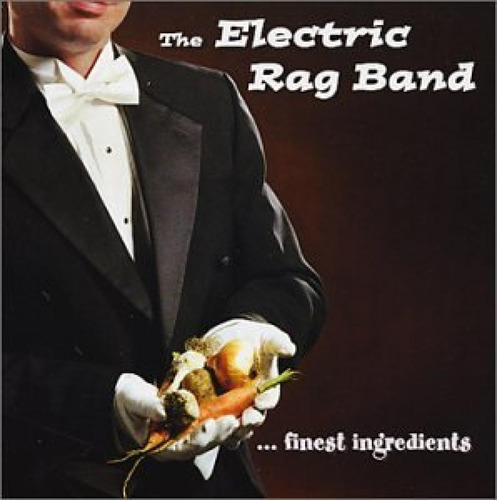 Cd ...finest Ingredients - The Electric Rag Band