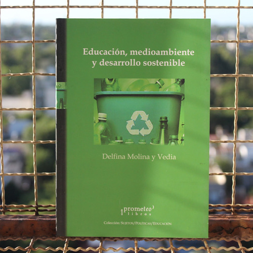 Educacion, Medioambiente Y Desarrollo Sostenible 