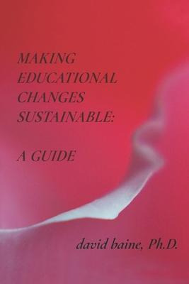 Libro Making Educational Changes Sustainable : A Guide - ...
