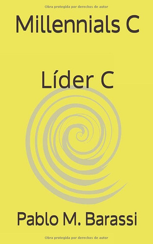 Libro: Millennials C: Líder C (spanish Edition)