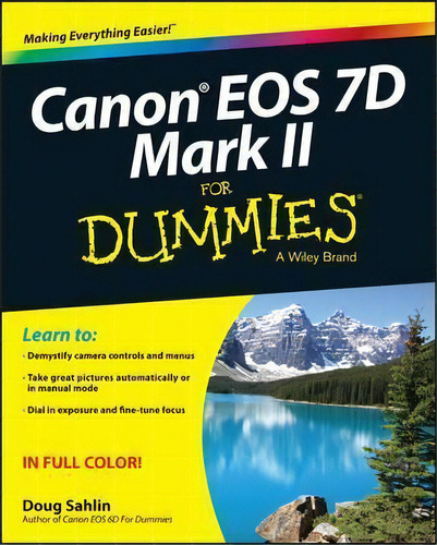 Canon Eos 7d Mark Ii For Dummies, De Doug Sahlin. Editorial John Wiley & Sons Inc, Tapa Blanda En Inglés, 2015