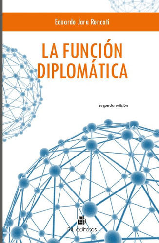 Libro La Función Diplomática - Eduardo Jara Roncati