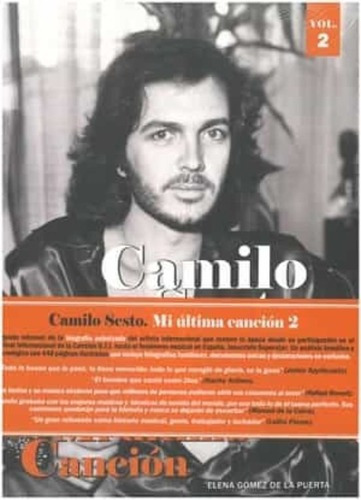 Camilo Sesto - Mi Ultima Cancion 2, de Elena Gomez De La Puerta. Editorial EDITORIAL, tapa dura en español