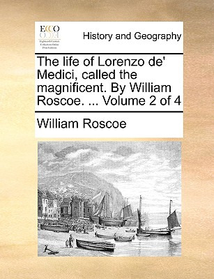 Libro The Life Of Lorenzo De' Medici, Called The Magnific...