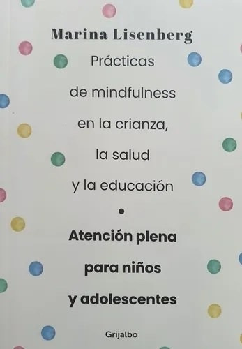 Atención Plena Para Niños Y Adolescentes - Grijalbo - Nuevo