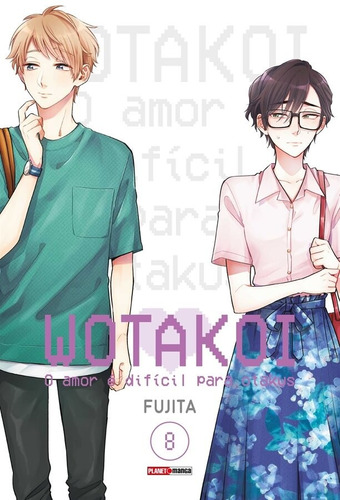 Wotakoi: O Amor é Dificíl para Otakus Vol. 8, de Fujita. Editora Panini Brasil LTDA, capa mole em português, 2020