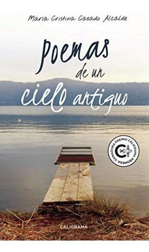 Libro Poemas De Un Cielo Antiguode María Cristina Casado Alc