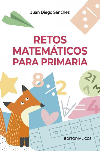 Libro: Retos Matematicos Para Primaria. Sanchez Torres, Juan