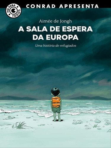 A Sala De Espera Da Europa: Uma História De Refugiados, De De Jongh, Aimée. Editora Conrad, Capa Mole Em Português