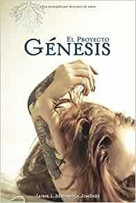 El Proyecto Genesis: Nada Volvera A Ser Igual (genesis La Sa