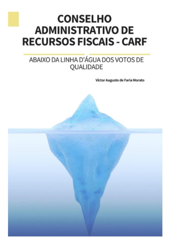 Libro: Conselho Administrativo De Recursos Fiscais Carf: Da
