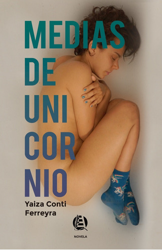 Medias De Unicornio - Conti Ferreira Yaiza (libro) - Nuevo