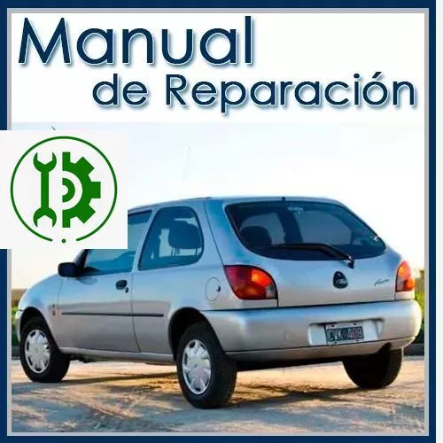 Manual De Taller Y Reparacion Ford Fiesta 1999 2004