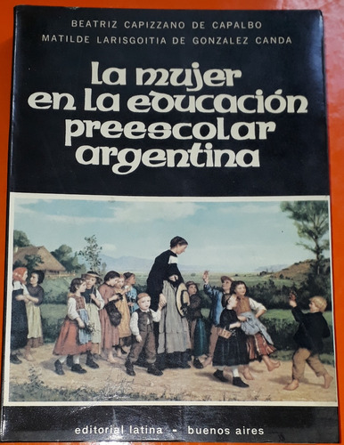 La Mujer En La Educación Preescolar Argentina