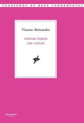 Visitar Todos Los Cielos - Aleixandre, Vicente