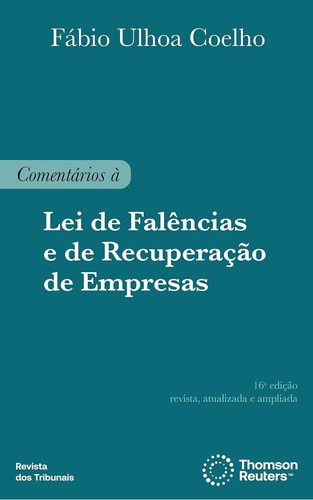 Comentarios À Lei De Falencias E De Recuperação De Empresas 16o Edição, De Fábio Ulhoa Coelho. Editorial Revista Dos Tribunais, Capa Mole Em Português, 2025