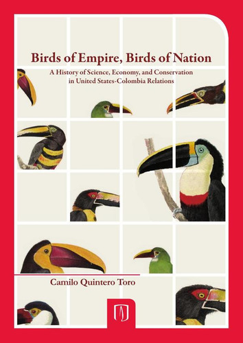Birds Of Empire, Birds Of Nation, De Quintero Toro Camilo