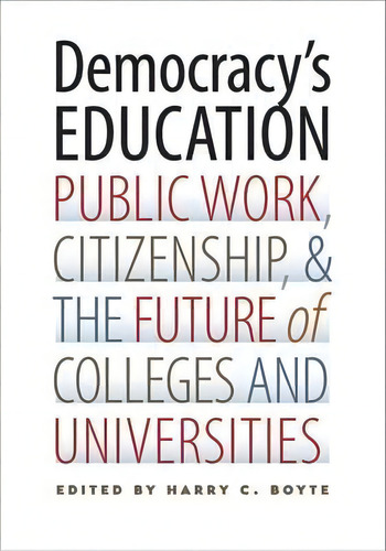 Democracy's Education, De Harry C. Boyte. Editorial Vanderbilt University Press, Tapa Blanda En Inglés