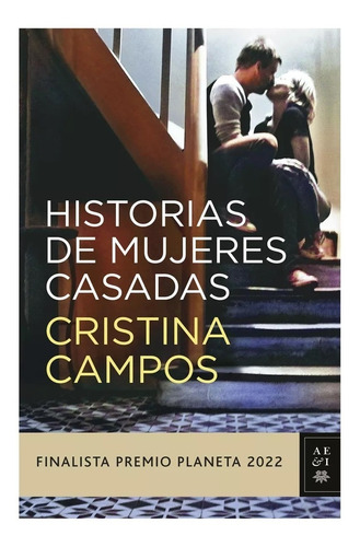 Historias De Mujeres Casadas - Cristina Campos - Planeta