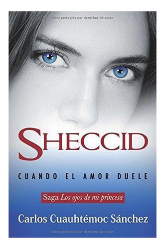 Libro Sheccid - Cuando El Amor Duele.  /852