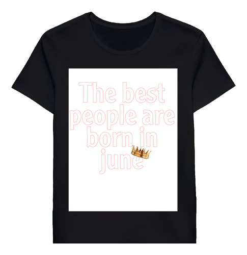 Remera The Best People Are Born In June T Shirt Forg Peo0044