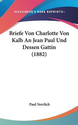 Libro Briefe Von Charlotte Von Kalb An Jean Paul Und Dess...
