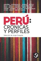 Comprar Perú: Crónicas Y Perfiles, De Es Ortiz Y S. Editorial Revuelta Editores, Edición 1 En Español