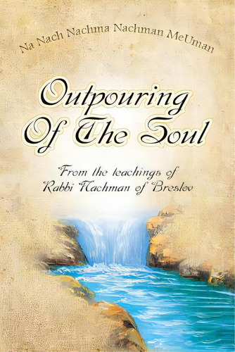 Outpouring Of The Soul, De Nanach, Simcha. Editorial Createspace, Tapa Blanda En Inglés