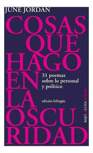 Cosas Que Hago En La Oscuridad - June Jordan -envío Gratis *