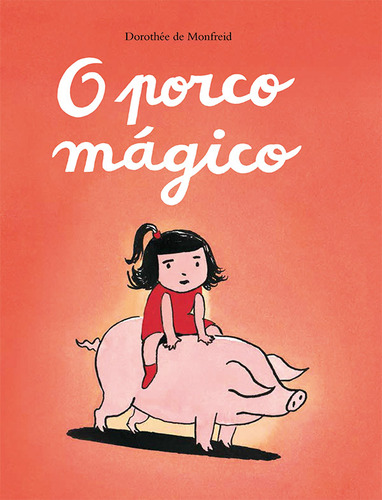 O porco mágico, de Monfreid, Dorothee de. Editorial Editora Wmf Martins Fontes Ltda, capa mole em português, 2014