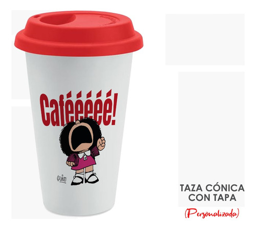 Taza Mafalda - Quino / Mug Cónico Con Tapa De Silicona