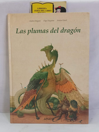 Las Plumas Del Dragón - Andrei Duguin - Anaya - Ilustrado 