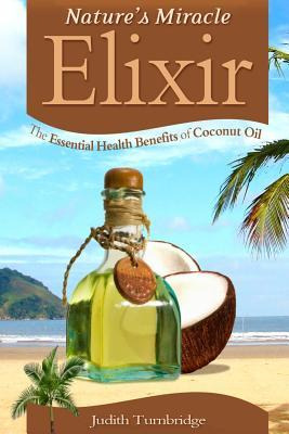 Libro Nature's Miracle Elixir : The Essential Health Bene...