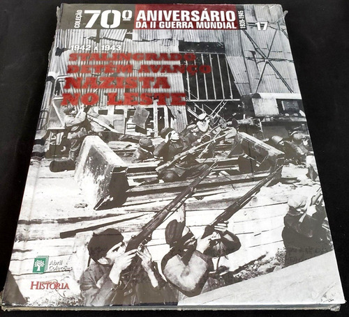 Coleção 70º Aniversário Da Ii Guerra Mundial Vol.17 - Livro