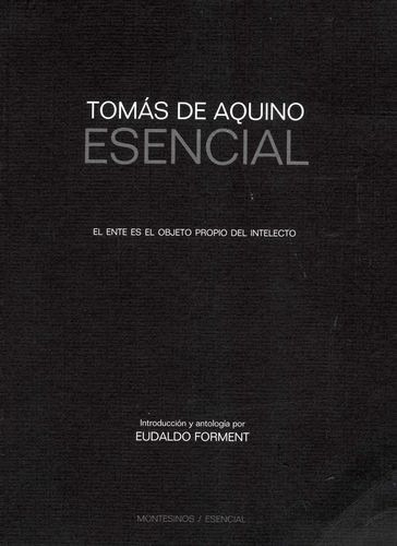 Libro Tomás De Aquino Esencial. El Ente Es El Objeto Propio