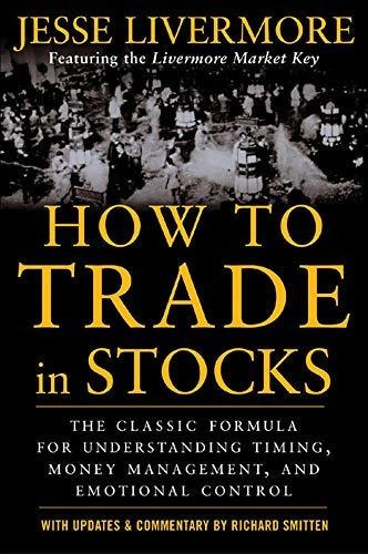 How To Trade In Stocks - Jesse Livermore