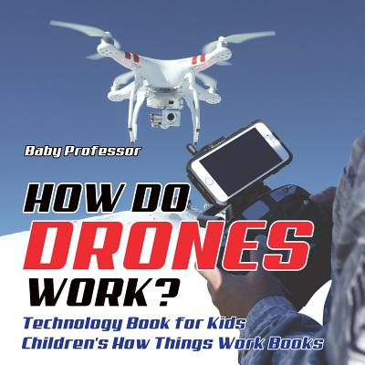 Libro How Do Drones Work? Technology Book For Kids Childr...
