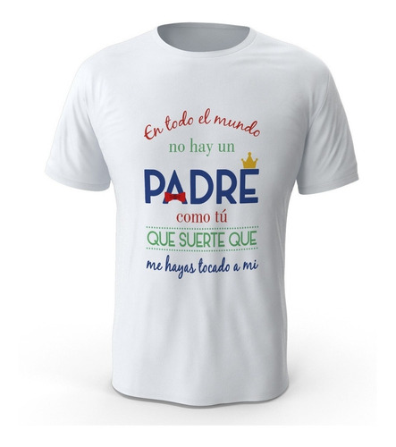 Camiseta Estampada Dia Del Padre Detalles Regalos R28