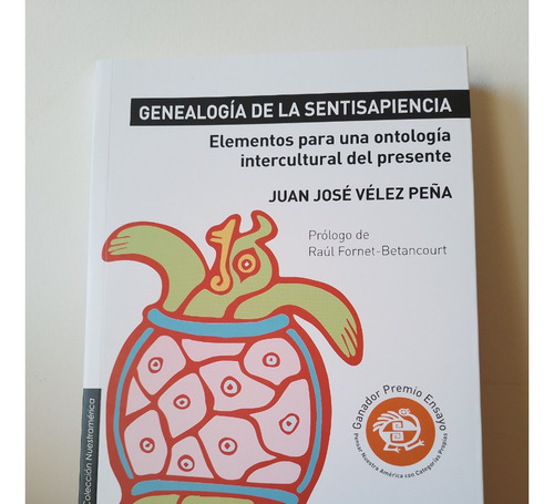 Genealogía De La Sentisapiencia - Juan José Vélez Peña