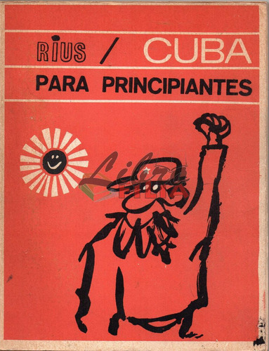 Cuba Para Principiantes - Rius (1966) 1a. Edición Príncipe