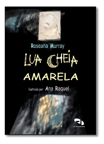 Lua Cheia Amarela, De Roseana Murray. Editora Dimensao - Paradidatico, Capa Mole Em Português