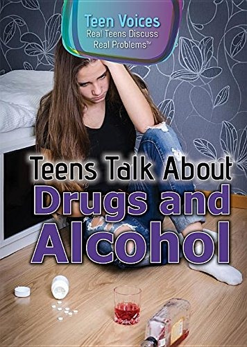 Teens Talk About Drugs And Alcohol (teen Voices Real Teens D