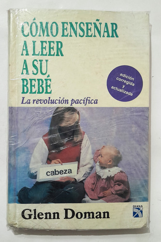 Cómo Enseñar A Leer A Su Bebé Glenn Doman Pasta Dura (Usado)